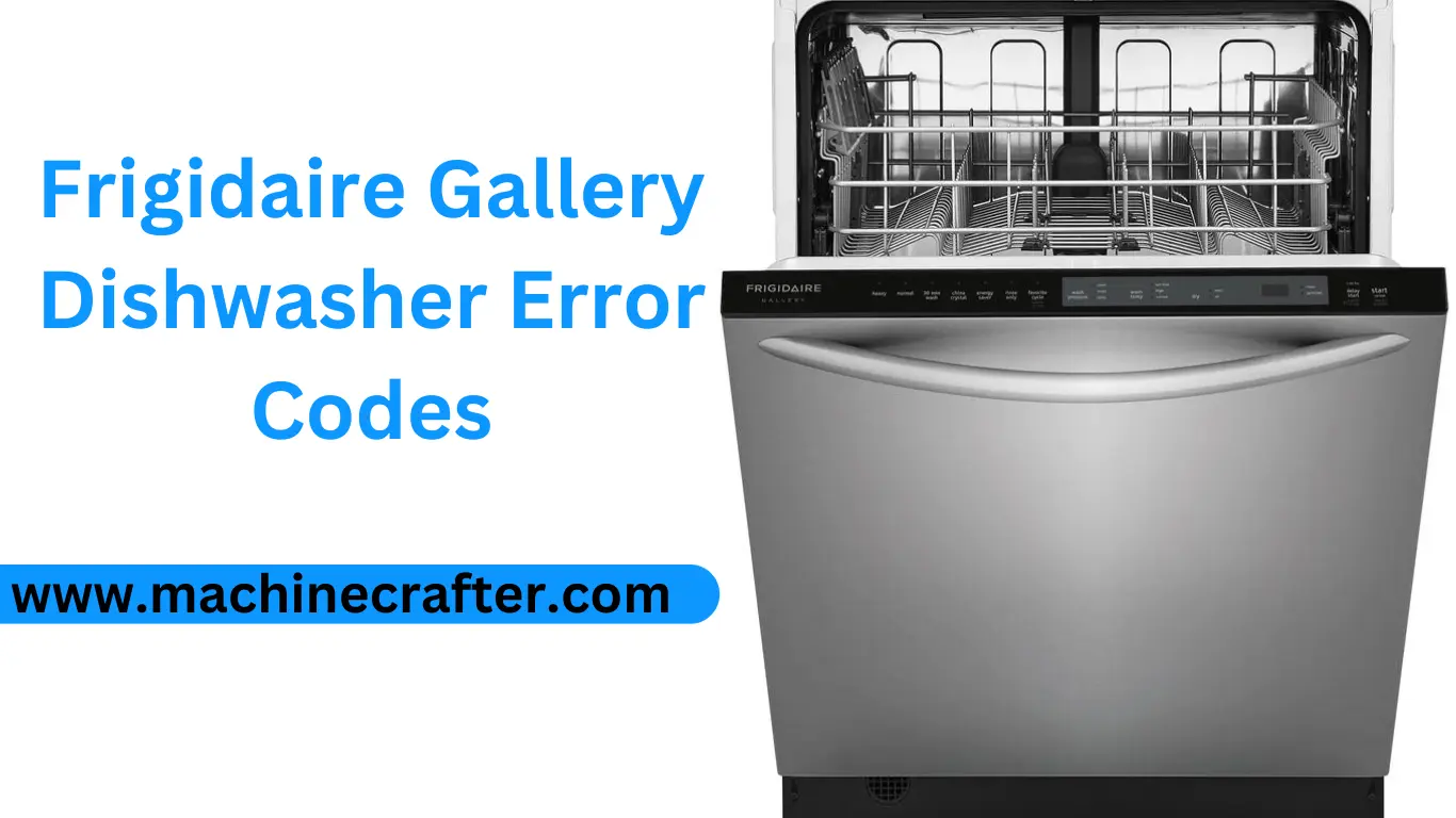 Frigidaire Gallery Dishwasher Error Codes