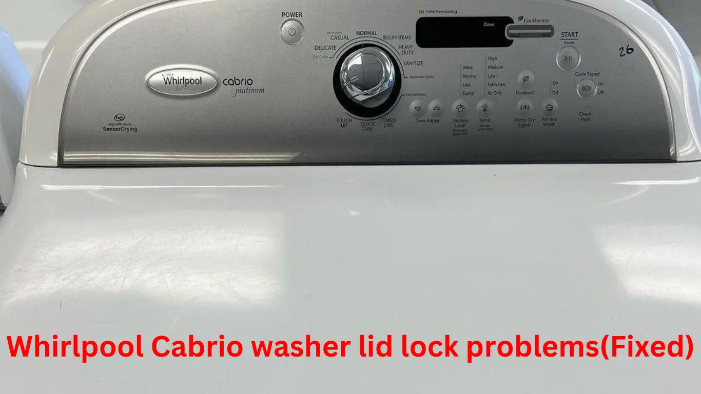 Whirlpool Cabrio washer lid lock problems