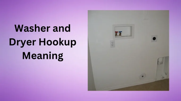 Washer and Dryer Hookup Meaning